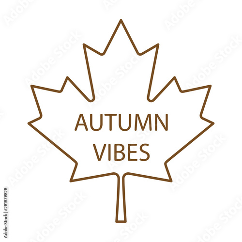 autumn vibes written on maple leaf vector