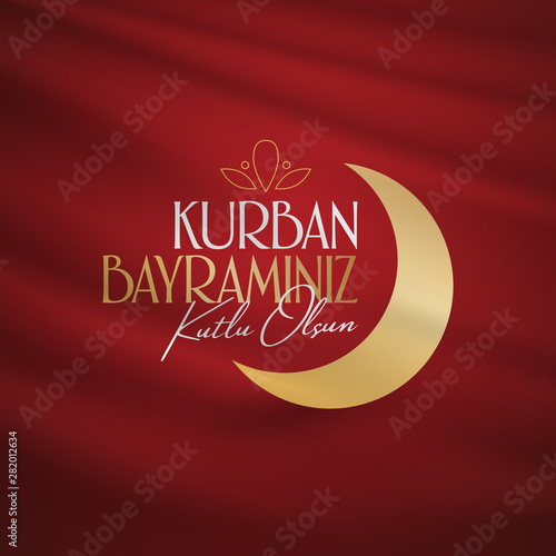 Feast of the Sacrifice Greeting (Eid al-Adha Mubarak) (Turkish: Kurban Bayraminiz Kutlu Olsun) Holy days of muslim community. Billboard, Poster, Social Media, Greeting Card template.
