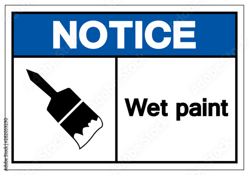 Notice Wet Paint Symbol Sign, Vector Illustration, Isolated On White Background Label .EPS10