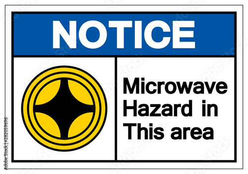 Notice Microwave Hazard In This Area Symbol Sign, Vector Illustration, Isolate On White Background Label. EPS10