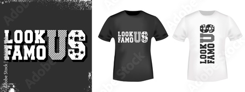 Look famous t-shirt print for t shirts applique, fashion slogan, badge, label, tag clothing, jeans, and casual wear