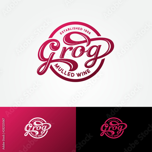Grog logo. Mulled wine cafe. Wine restaurant logo. Burgundy color calligraphic composition with decorative elements. Classic style.