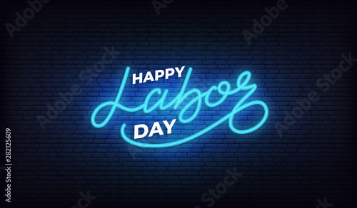 Happy Labor Day. Neon glowing lettering sign for USA Labor Day celebration