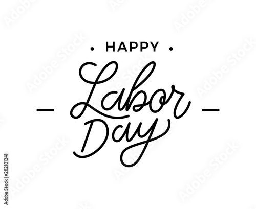 Happy Labor Day lettering. United States Labor Day celebrate card template. Labor Day monoline lettering. Creative typography for holiday greetings and invitations. Vector illustration
