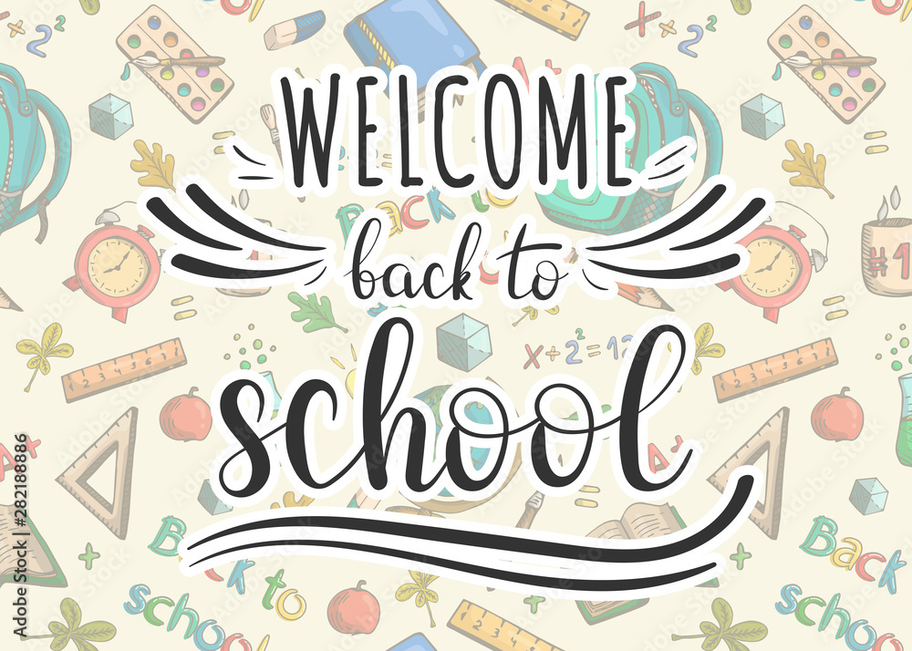 Welcome back to school. Lettering on the background of school accessories