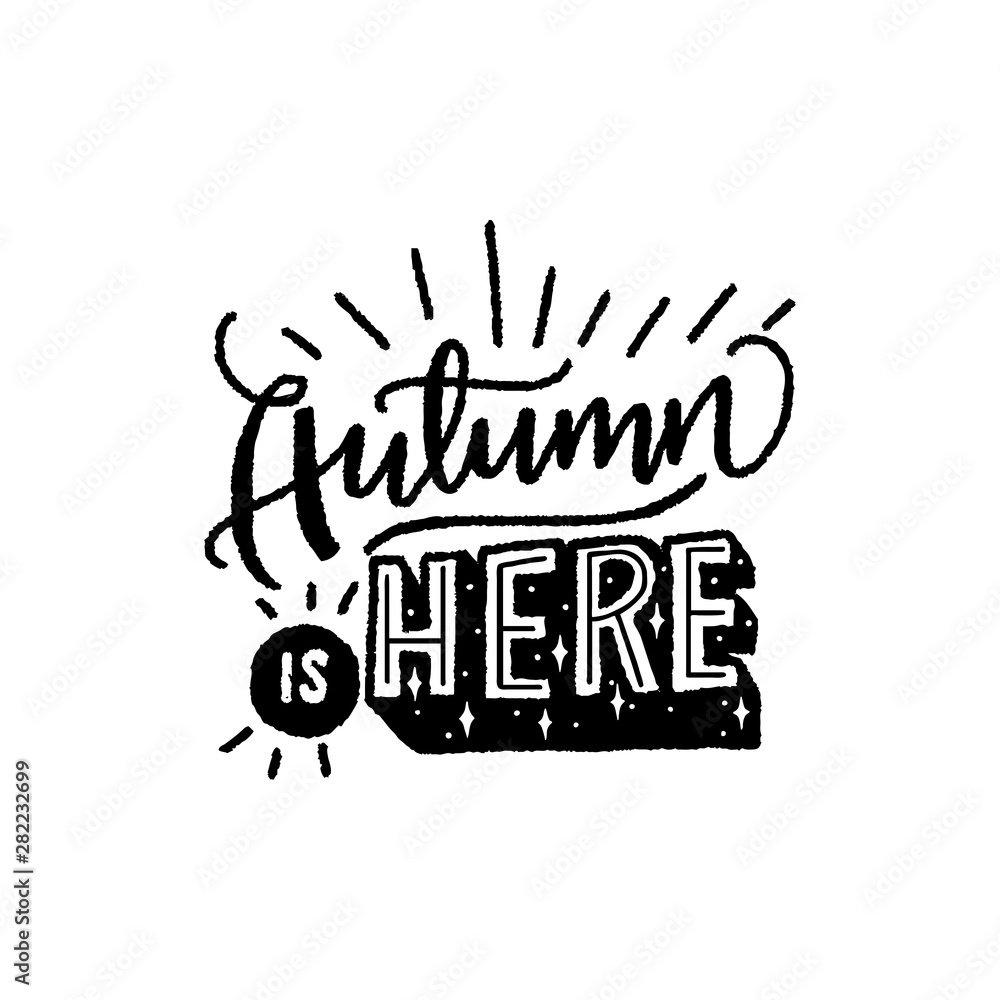 Autumn is here hand lettering phrase