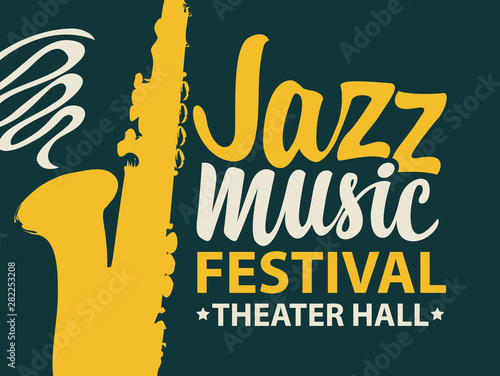 Vector poster of banner for a jazz music festival with a silhouette of saxophone and calligraphic inscription in retro style on dark background