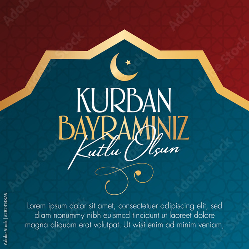 Feast of the Sacrifice Greeting (Eid al-Adha Mubarak) (Turkish: Kurban Bayraminiz Kutlu Olsun) Holy days of muslim community. Billboard, Poster, Social Media, Greeting Card template.