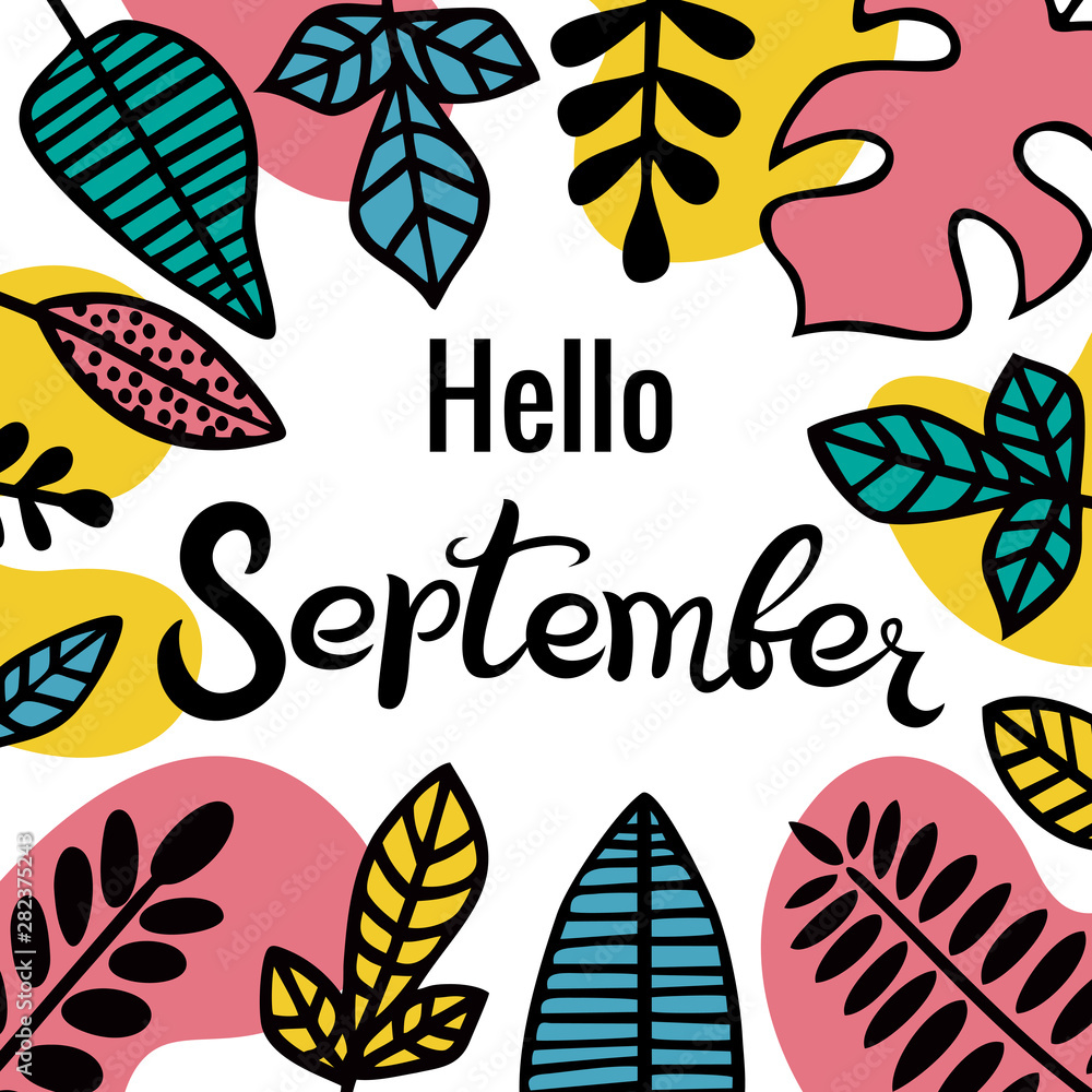 Fototapeta premium Hello September. Lettering. The inscription in frame decorated with leaves of different plants.