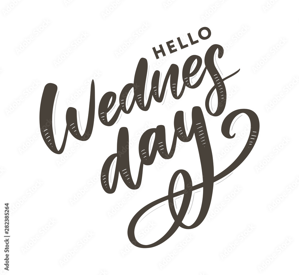 Fototapeta premium Wednesday words. Quote design. Hand drawn ink lettering. Modern brush calligraphy.
