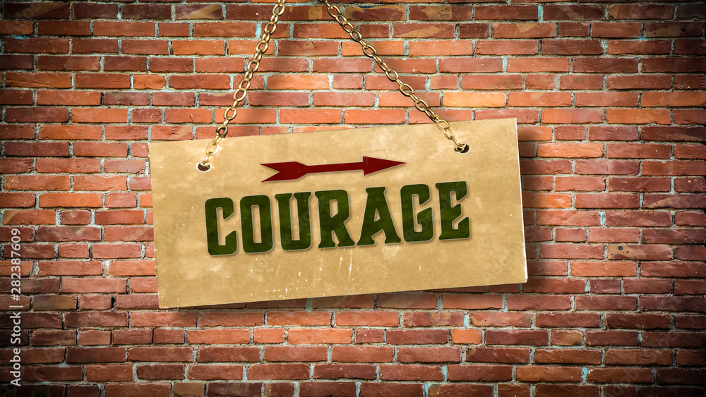 Fototapeta premium Street Sign to Courage