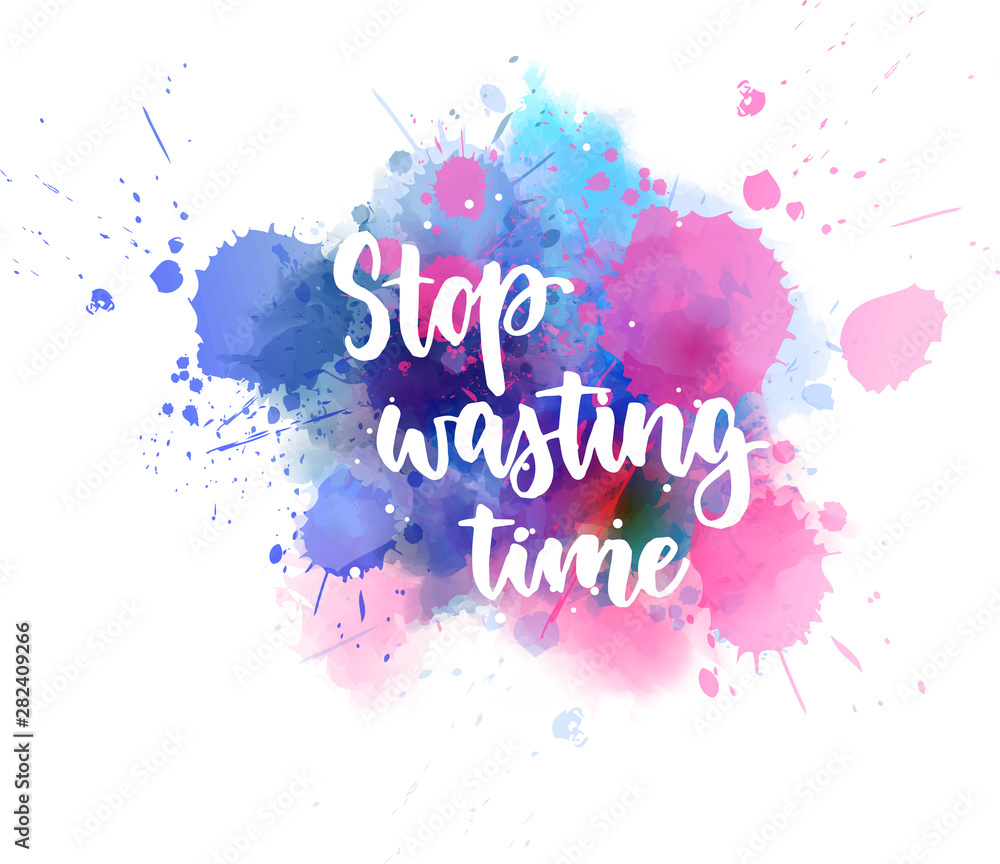 Stop wasting time handlettering calligraphy Stop wasting time handlettering calligraphy