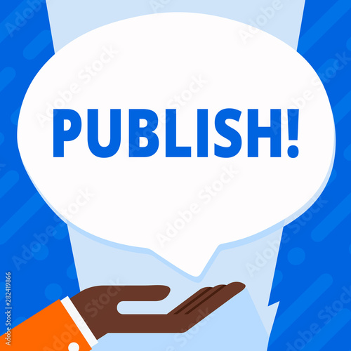 Word writing text Publish. Business concept for Make information available to showing Issue a written product photo