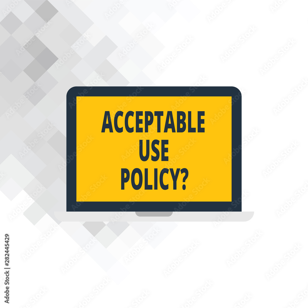 Writing note showing Acceptable Use Policyquestion. Business photo showcasing set of rules applied by the owner of a network Laptop Monitor Personal Computer Tablet Screen Text Space