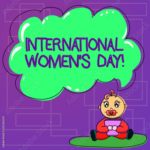 Handwriting text International Women S Day. Concept meaning International celebration for womens achievement Baby Sitting on Rug with Pacifier Book and Blank Color Cloud Speech Bubble