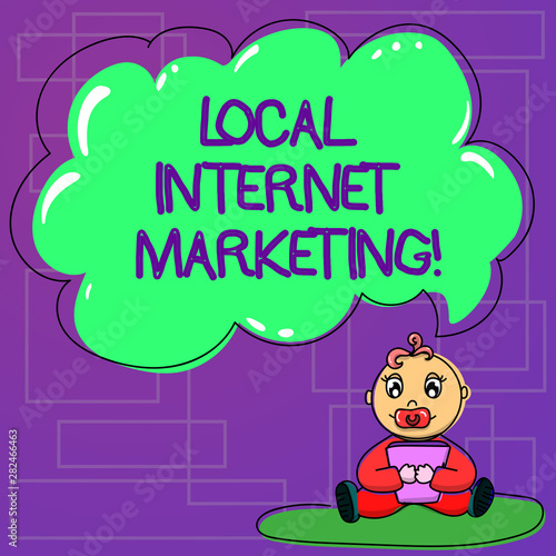 Handwriting text Local Internet Marketing. Concept meaning Reach the customers that are closest to you Baby Sitting on Rug with Pacifier Book and Blank Color Cloud Speech Bubble