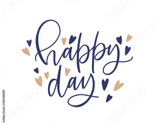 Happy Day phrase or text written with fancy cursive calligraphic font or script