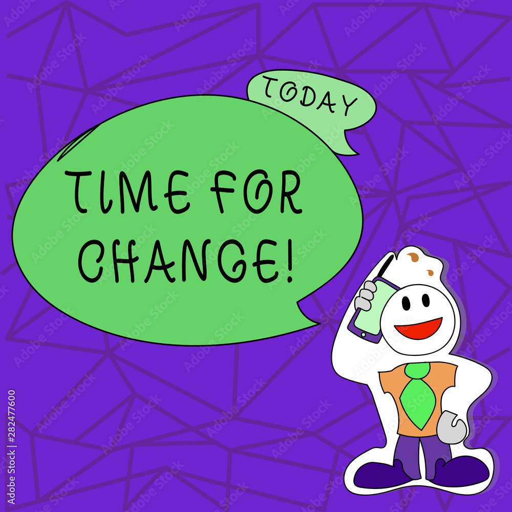 Fototapeta premium Text sign showing Time For Change. Conceptual photo Changing Moment Evolution New Beginnings Chance to Grow