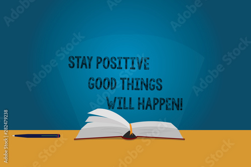 Obraz na plátně Handwriting text Stay Positive Good Things Will Happen