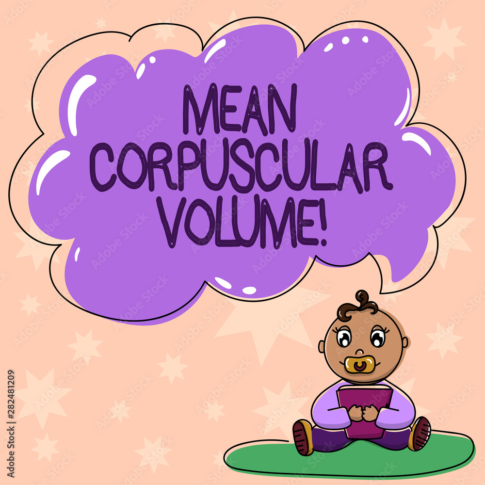 Fototapeta premium Word writing text Mean Corpuscular Volume. Business concept for average volume of a red blood corpuscle measurement Baby Sitting on Rug with Pacifier Book and Blank Color Cloud Speech Bubble