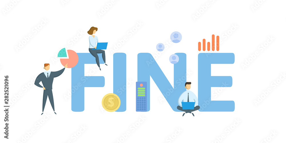 FINE. Concept with people, letters and icons. Colored flat vector illustration. Isolated on white background. FINE. Concept with people, letters and icons. Colored flat vector illustration. Isolated on white background.
