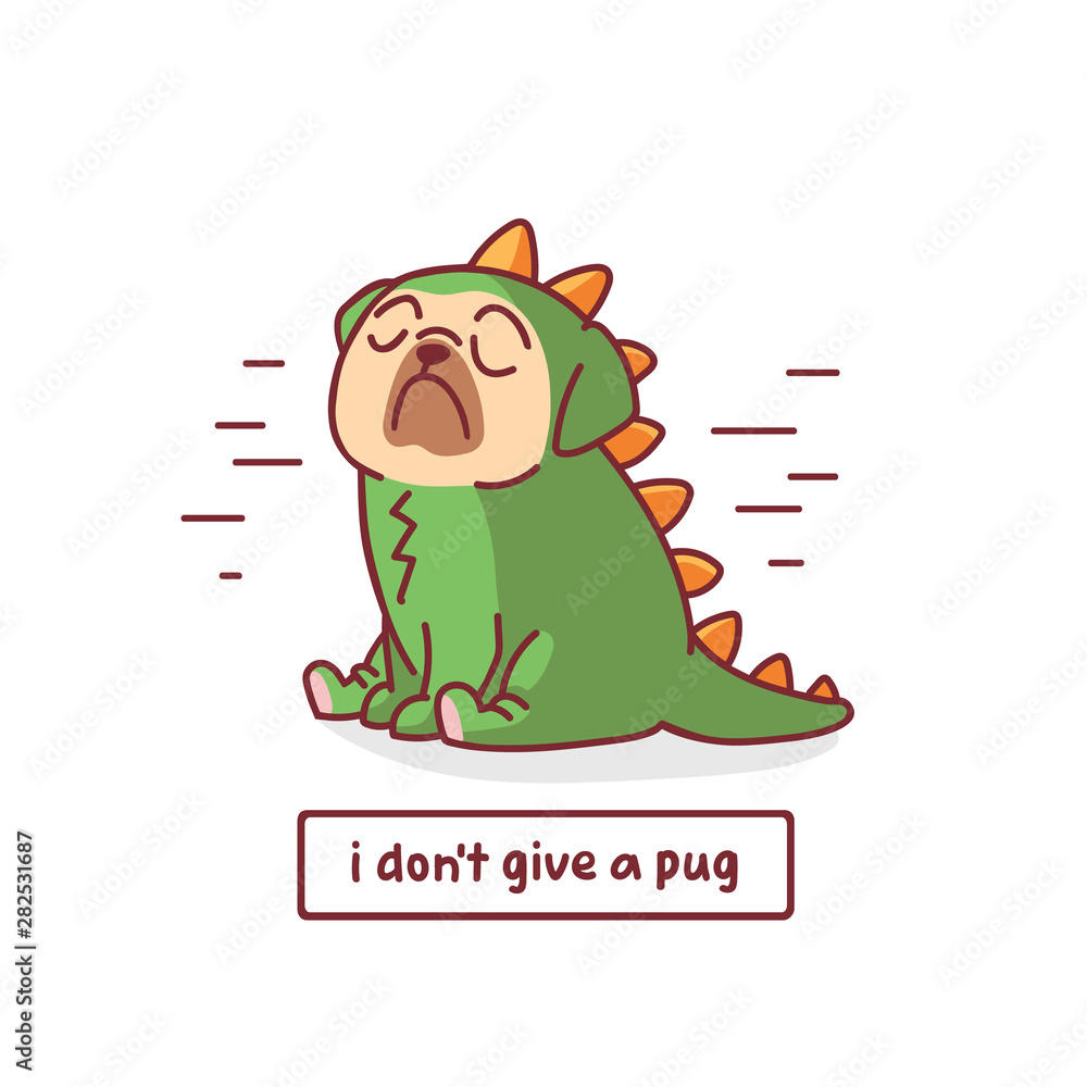 cartoon pug dog character in dinosaur halloween costume with vector  illustration with hand drawn lettering quote - i don't give a pug Stock  Vector | Adobe Stock