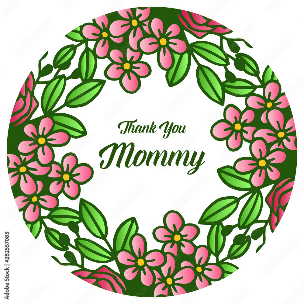 Shape of card thank you mommy, with ornament green leafy wreath frame. Vector