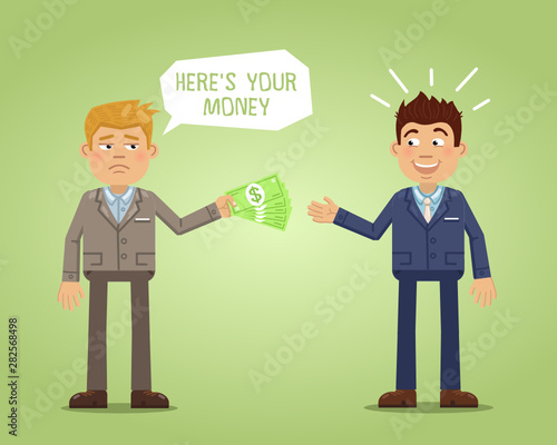 Illustration of one businessman giving money to another. Sad businessman giving back his debt. Two businessman isolated on abstract background. Flat style vector illustration