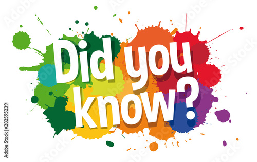 Did you know ?
