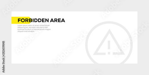 FORBIDDEN AREA BANNER CONCEPT