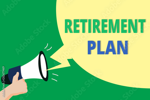 Word writing text Retirement Plan. Business concept for saving money in order to use it when you quit working.