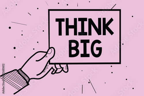 Fotografía Word writing text Think Big
