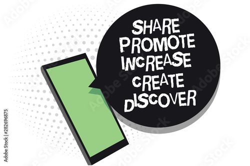Text sign showing Share Promote Increase Create Discover. Conceptual photo Marketing inspiration motivation Cell phone receiving text messages chats information using applications