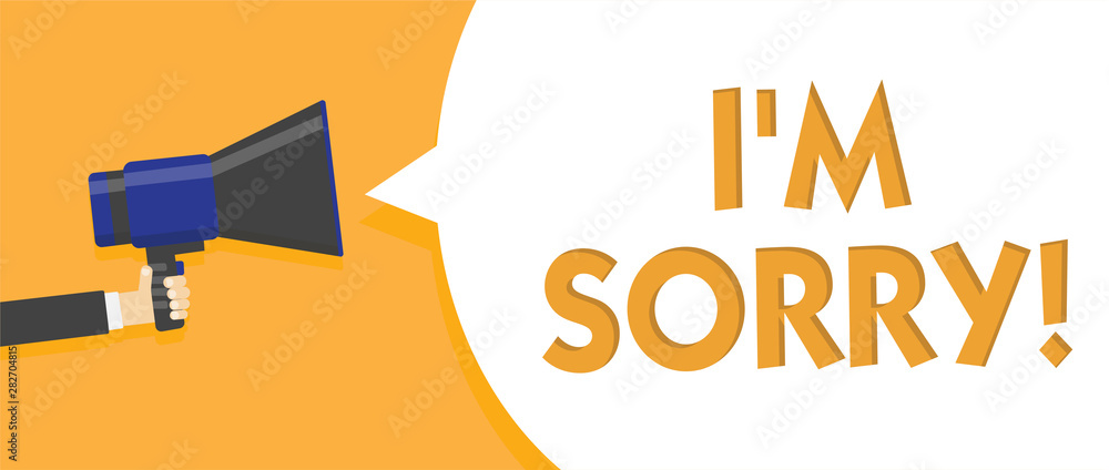 Text sign showing I am Sorry. Conceptual photo To ask for forgiveness to someone you unintensionaly hurt Man holding megaphone loudspeaker speech bubble message speaking loud Text sign showing I am Sorry. Conceptual photo To ask for forgiveness to someone you unintensionaly hurt Man holding megaphone loudspeaker speech bubble message speaking loud