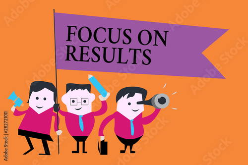 Word writing text Focus On Results. Business concept for concentrating on certain actions gains and goals.