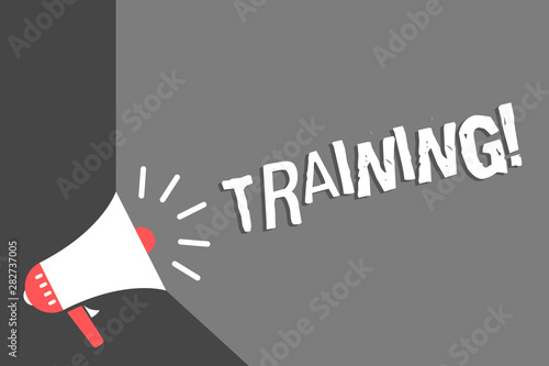 Text sign showing Training. Conceptual photo An activity occurred when starting a new job project or work Megaphone loudspeaker gray background important message speaking loud © Artur