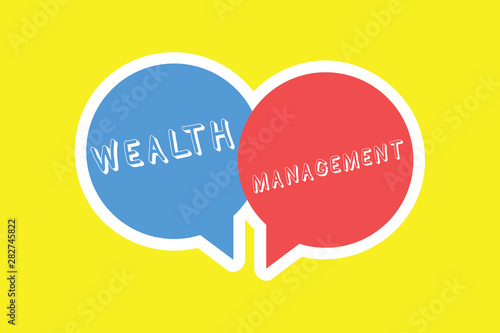 Handwriting text Wealth Management. Concept meaning Sustain and grow long term prosperity Financial care.