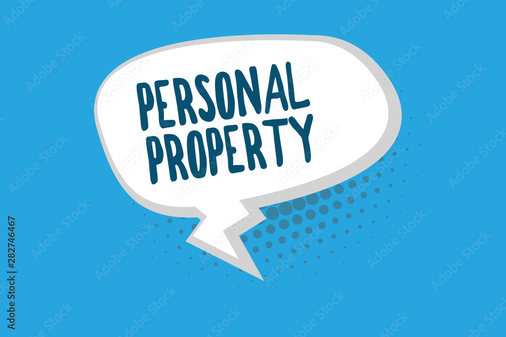 Word writing text Personal Property. Business concept for Things that you own and can take it with you Movable. Word writing text Personal Property. Business concept for Things that you own and can take it with you Movable.