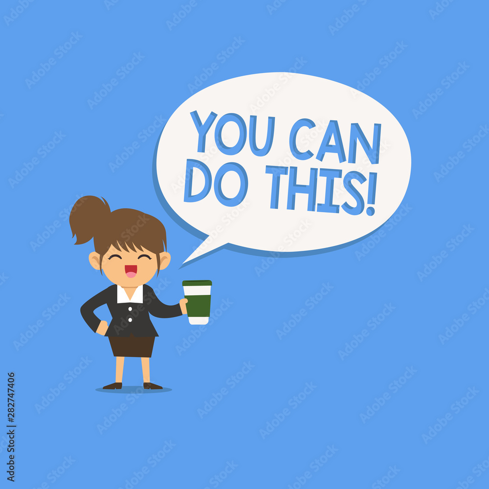 Handwriting text writing You Can Do This. Concept meaning Eagerness and willingness to overcome challenges in life. Handwriting text writing You Can Do This. Concept meaning Eagerness and willingness to overcome challenges in life.