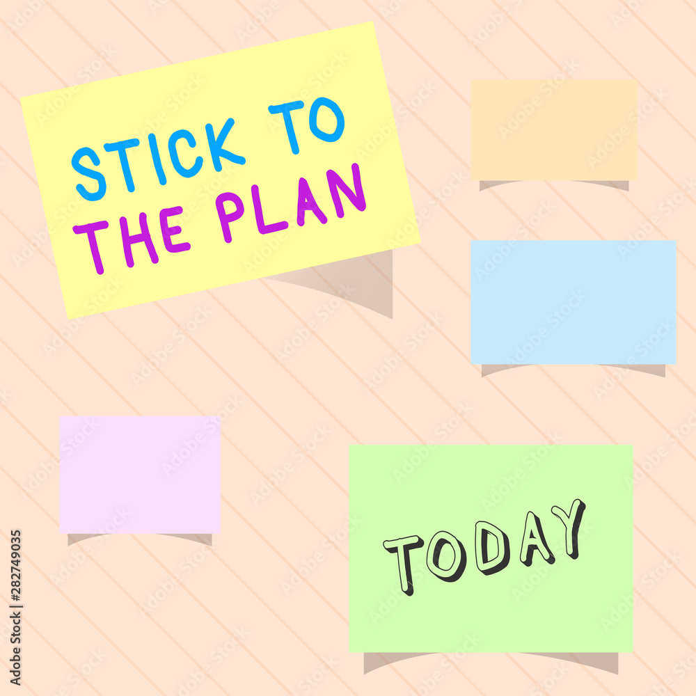 Word writing text Stick To The Plan. Business concept for To adhere to some plan and not deviate from it Follow. Word writing text Stick To The Plan. Business concept for To adhere to some plan and not deviate from it Follow.