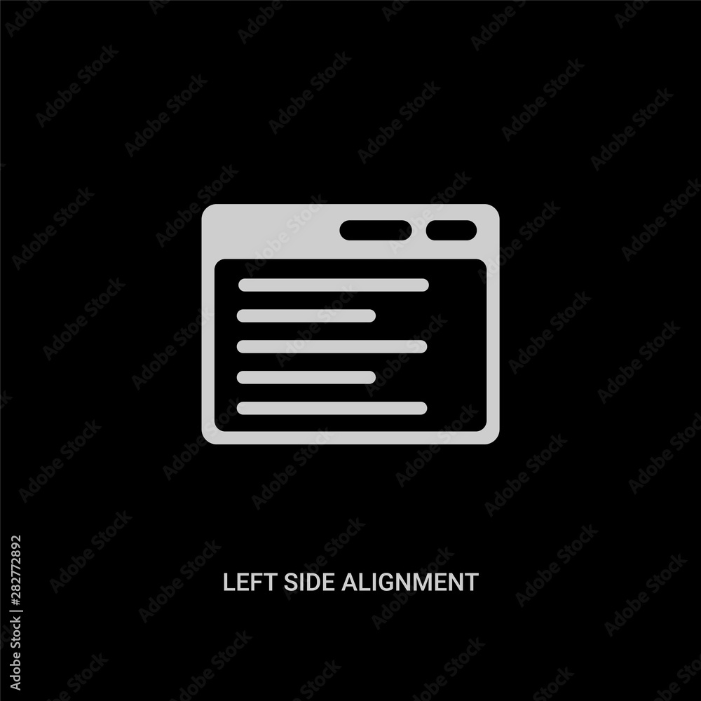 white left side alignment vector icon on black background. modern flat left side alignment from ui concept vector sign symbol can be use for web, mobile and logo. white left side alignment vector icon on black background. modern flat left side alignment from ui concept vector sign symbol can be use for web, mobile and logo.