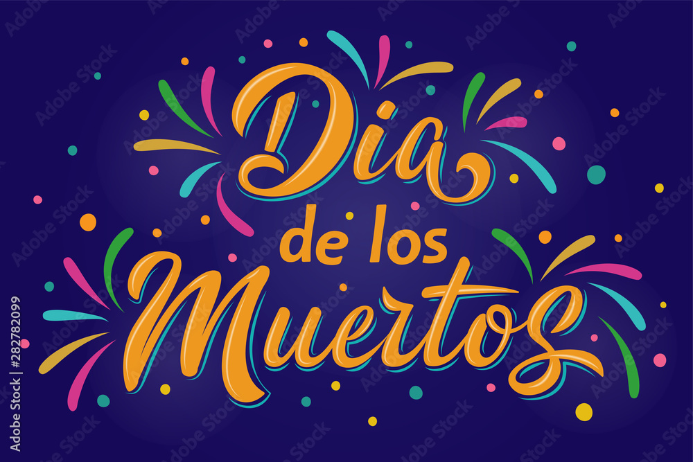 Dia de Los Muertos lettering sign. Inscription Mexican Day of the Dead with colorful flourish elements on dark blue background. Vector illustration for greeting cards, poster, party flyer, invitations Dia de Los Muertos lettering sign. Inscription Mexican Day of the Dead with colorful flourish elements on dark blue background. Vector illustration for greeting cards, poster, party flyer, invitations