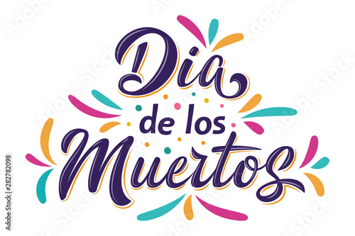 Dia de Los Muertos lettering sign. Inscription Mexican Day of the Dead with colorful flourish elements isolated on white. Vector illustration for greeting cards, poster, party flyer, invitations