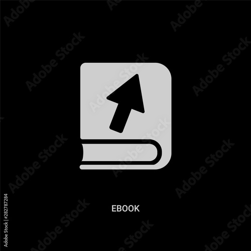 white ebook vector icon on black background. modern flat ebook from education concept vector sign symbol can be use for web, mobile and logo.