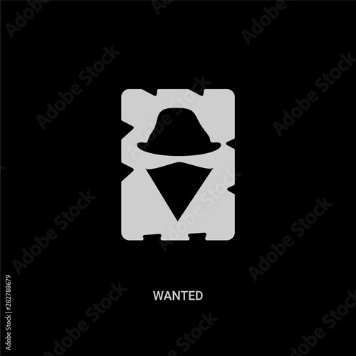 white wanted vector icon on black background. modern flat wanted from desert concept vector sign symbol can be use for web, mobile and logo.