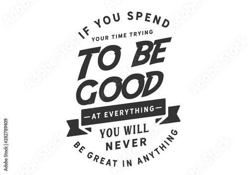 Greatness vs. Goodness: Focus to Be Great at One Thing