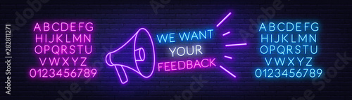 Neon message we want your feedback with a megaphone on a dark background. Neon alphabet. Template for design.