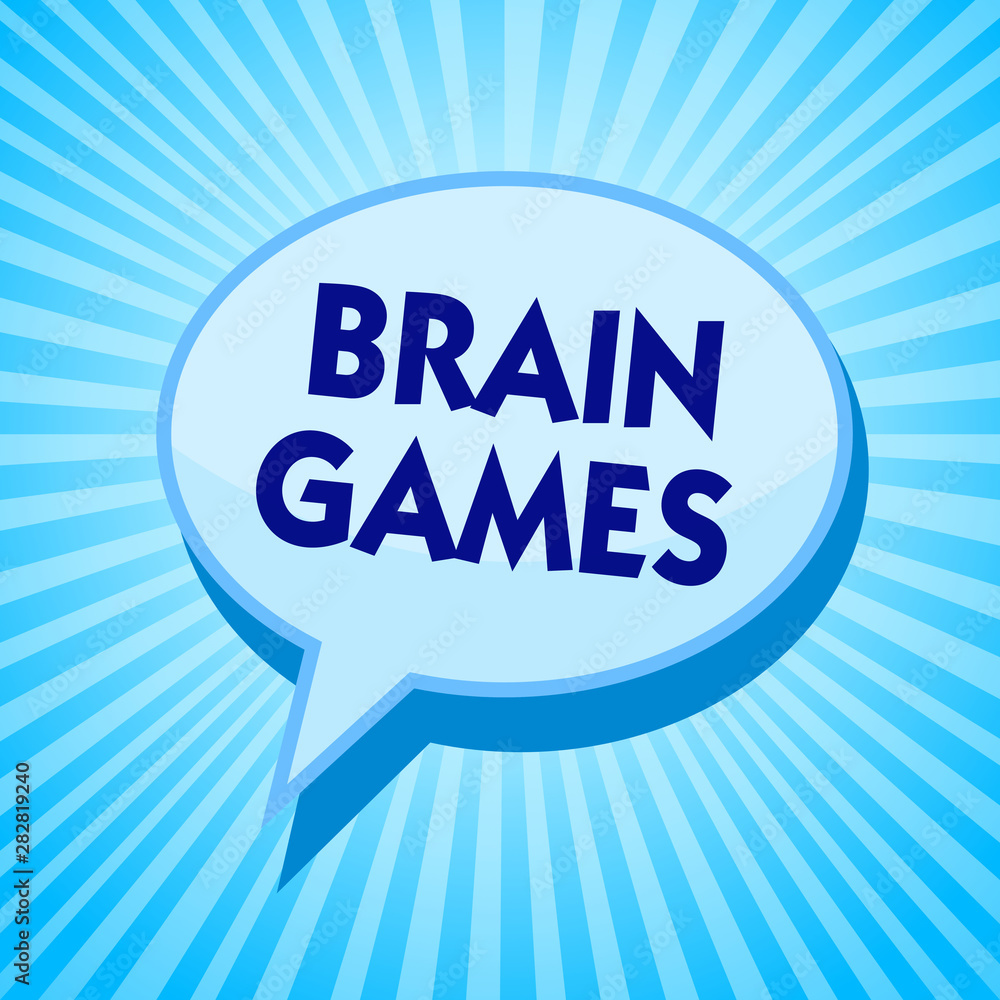 Word writing text Brain Games. Business concept for psychological tactic to manipulate or intimidate with opponent Blue speech bubble message reminder rays shadow important intention saying