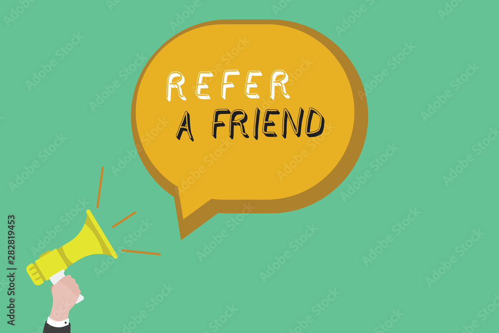 Text sign showing Refer A Friend. Conceptual photo Recommendation Appoint someone qualified for the task.