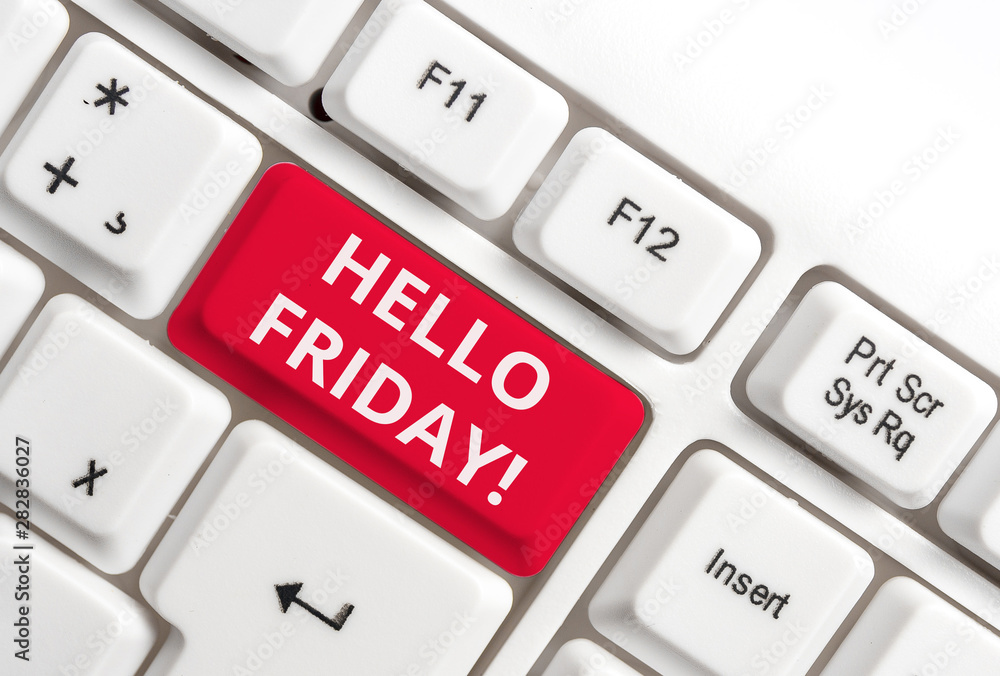 Word writing text Hello Friday. Business photo showcasing you say this for wishing and hoping another good lovely week White pc keyboard with empty note paper above white background key copy space Word writing text Hello Friday. Business photo showcasing you say this for wishing and hoping another good lovely week White pc keyboard with empty note paper above white background key copy space